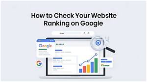 Check Your Website's Google Ranking Effortlessly